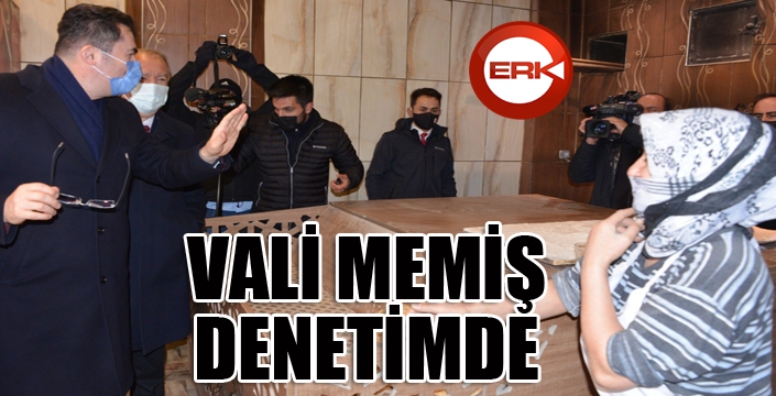 Vali Memiş denetimde...