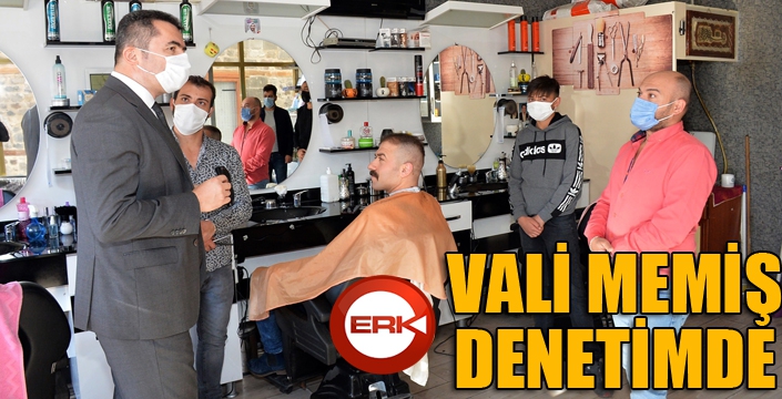 Vali Memiş denetimlere devam ediyor