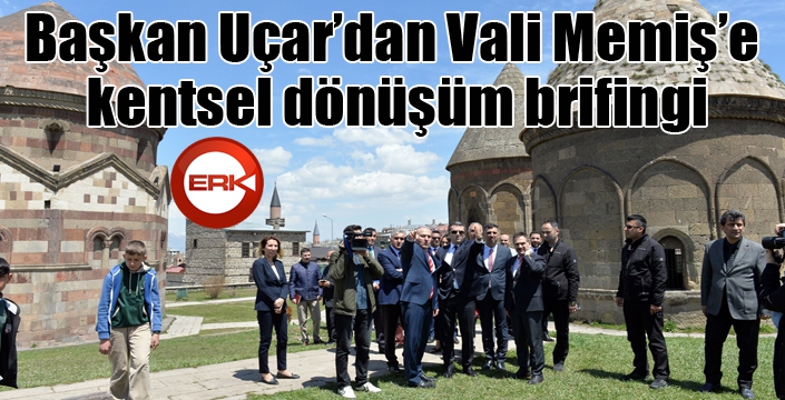 Vali Memiş’e kentsel dönüşüm brifingi