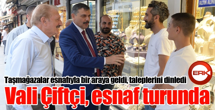 Vali Mustafa Çiftçi, Taşmağazalar esnafıyla bir araya geldi