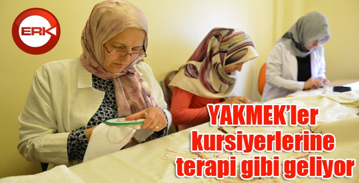 YAKMEK’ler kursiyerlerine terapi gibi geliyor