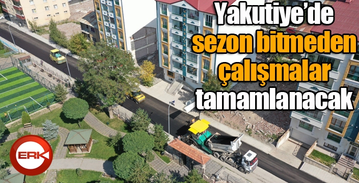 Yakutiye Belediyesi ekipleri çalışmalarına hız kesmeden devam ediyor