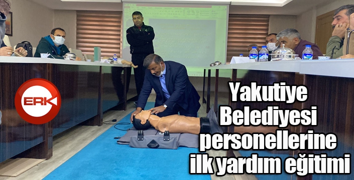 Yakutiye Belediyesi personellerine ilk yardım eğitimi verildi