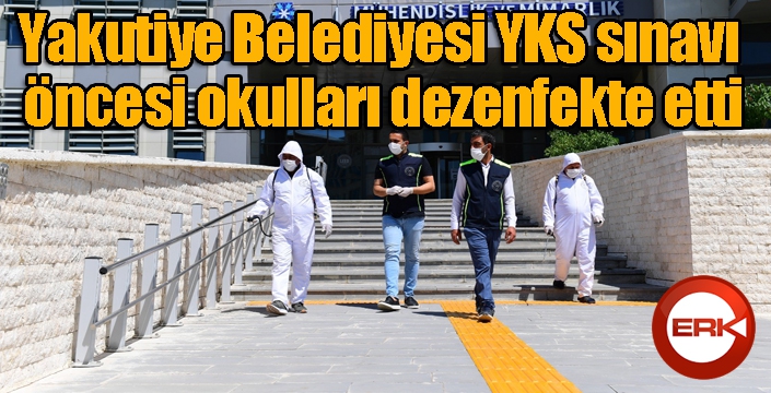 Yakutiye Belediyesi YKS sınavı öncesi okulları dezenfekte etti