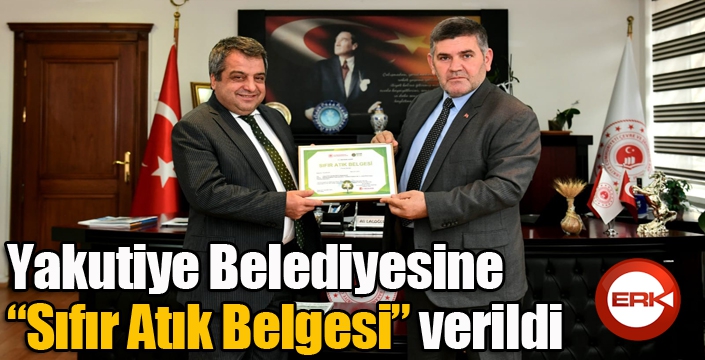 Yakutiye Belediyesine “Sıfır Atık Belgesi” verildi