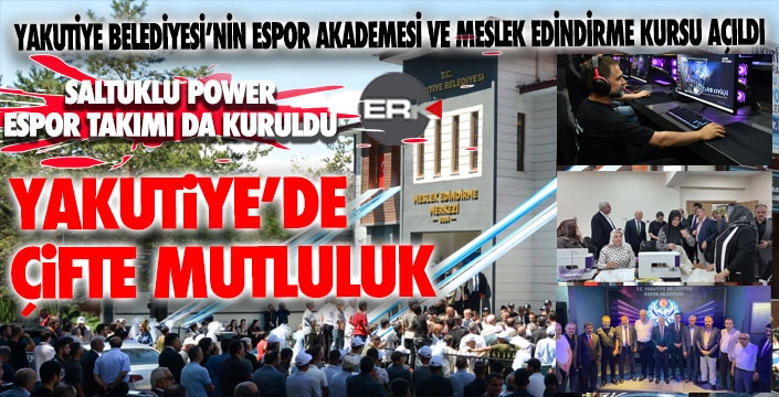 Yakutiye'de çifte mutluluk... Spor Akademisi ve Meslek Edindirme Merkezi açıldı...
