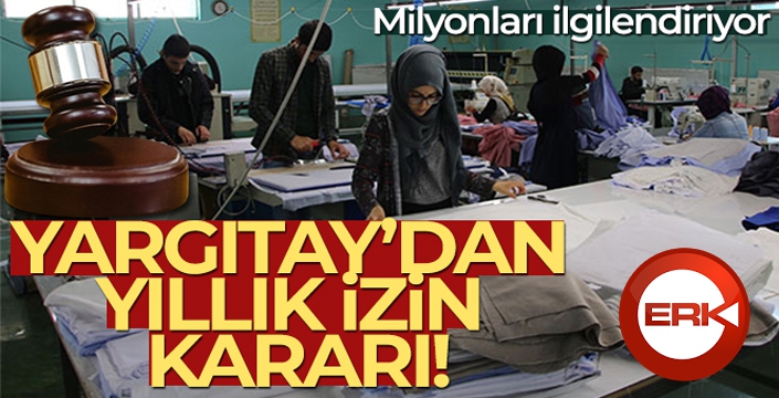 Yargıtay'dan yıllık izin kararı