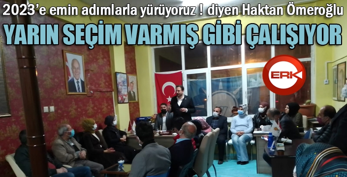 Yarın seçim varmış gibi çalışıyor...