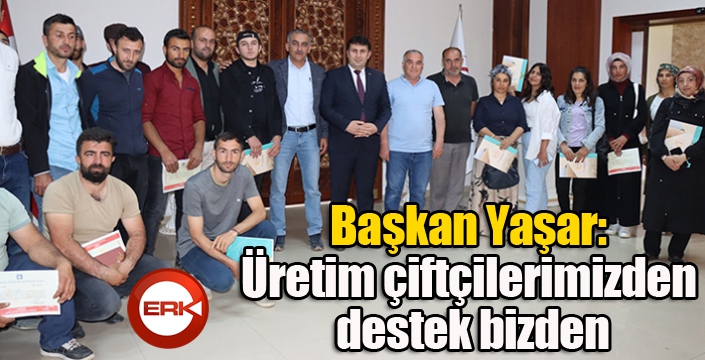 Yaşar, Üretim çiftçilerimizden, destek bizden…