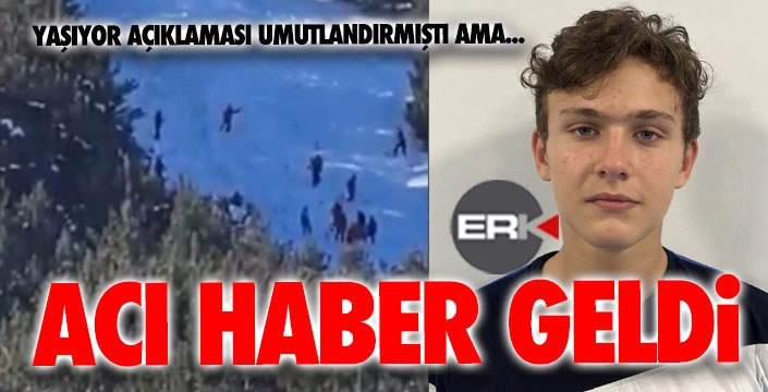 Yaşıyor haberiyle ümitlenmiştik ama... 