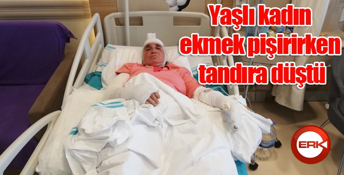 Yaşlı kadın ekmek pişirirken tandıra düştü