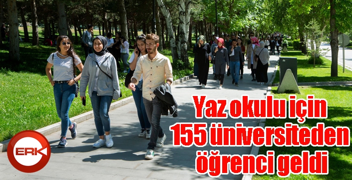 Yaz okulu için 155 üniversiteden öğrenci geldi