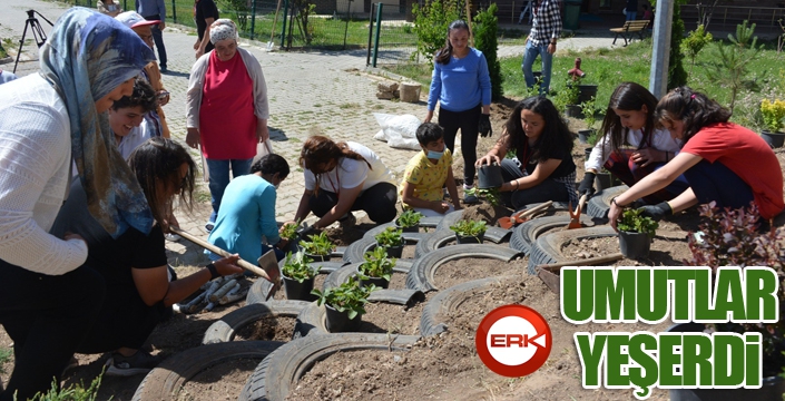 Yeşeren Hayatlar Projesi ile umutlar yeşerdi