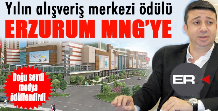 Yılın alışveriş merkezi ödülü, Erzurum MNG’ye 