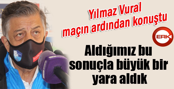 Yılmaz Vural: ”Aldığımız bu sonuçla büyük bir yara aldık”