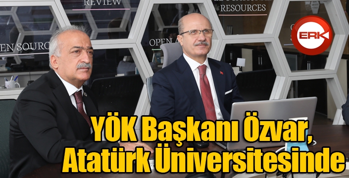 YÖK Başkanı Özvar, Atatürk Üniversitesinde