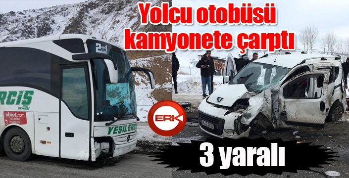 Yolcu otobüsü kamyonete çarptı: 3 yaralı