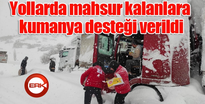 Yollarda mahsur kalanlara kumanya desteği verildi