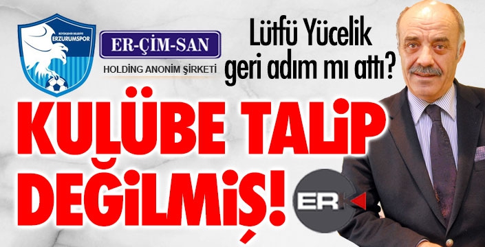 Yücelik geri adım mı attı? Dadaş'a talip değilmiş!
