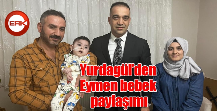 Yurdagül’den Eymen bebek paylaşımı