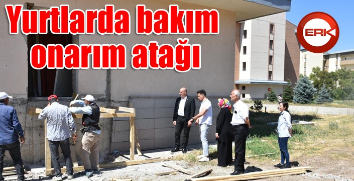 Yurtlarda bakım onarım atağı