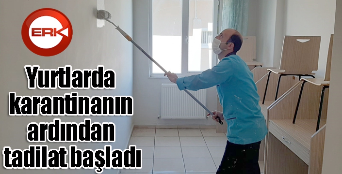 Yurtlarda karantinanın ardından tadilat başladı