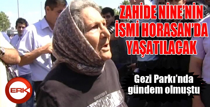 Zahide Nine'nin adı Horasan’da yaşatılacak